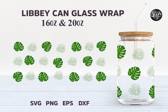 Monstera SVG Libbey Can Glass 16oz Wrap